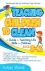 Teaching Children to Clean : The Ready-Set-Go Solution That Works! - Book