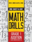 One-Sheet-A-Day Math Drills : Grade 1 Addition - 200 Worksheets (Book 1 of 24) - Book