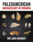 Paleoamerican Archaeology in Virginia - Book