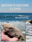 Bipoints Before Clovis : Trans-Oceanic Migrations and Settlement of Prehistoric Americas - Book