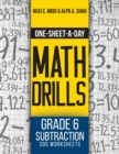 One-Sheet-A-Day Math Drills : Grade 6 Subtraction - 200 Worksheets (Book 18 of 24) - Book