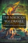 The Magic of Yggdrasill : The Poetry of Old Norse Unconscious - Book