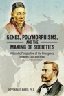 Genes, Polymorphisms, and the Making of Societies : A Genetic Perspective of the Divergence between East and West (Revised and Extended Edition) - Book