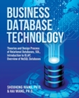Business Database Technology (2nd Edition) : Theories and Design Process of Relational Databases, SQL, Introduction to OLAP, Overview of NoSQL Databases - Book