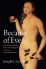 Because of Eve : Historical and Theological Survey of the Subjugation of Women in the Christian Tradition - Book