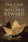 The Case of the Welched Reward : Spies, the FBI and Pursuit of Peru's Most Infamous Fugitive - Book