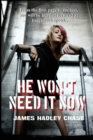 He Won't Need It Now - Book
