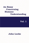 An Essay Concerning Humane Understanding, Vol. 1 - Book