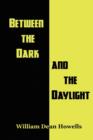 Between the Dark and the Daylight - Book