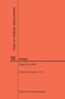 Code of Federal Regulations Title 10, Energy, Parts 51-199, 2017 - Book