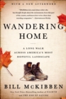 Wandering Home : A Long Walk Across America's Most Hopeful Landscape - eBook