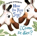 How Do You Say? / ?Como Se Dice? - Book