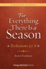 For Everything There Is a Season: Ecclesiastes 3 : 1-8 - eBook