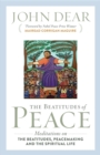 The Beatitudes of Peace : Meditations on the Beatitudes, Peacemaking & the Spiritual Life - eBook