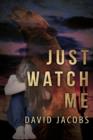 Just Watch Me - Book