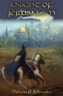 Knight of Jerusalem : A Biographical Novel of Balian d'Ibelin - Book