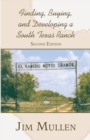 Finding, Buying, and Developing a South Texas Ranch - Book
