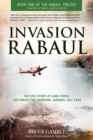 Invasion Rabaul : The Epic Story of Lark Force, the Forgotten Garrison, January ? July 1942 - eBook