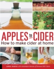 Apples to Cider : How to Make Cider at Home - eBook