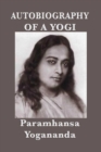 Autobiography of a Yogi : (With Pictures) - eBook