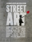 Street Art : Legendary Artists And Their Visions - Book