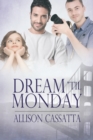Dream 'til Monday - Book