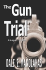 The Gun Trial : A Legal Thriller - Book