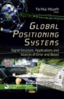 Global Positioning Systems : Signal Structure, Applications & Sources of Error & Biases - Book