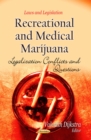 Recreational & Medical Marijuana : Legalization Conflicts & Questions - Book