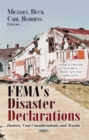 FEMA's Disaster Declarations : Factors, Cost Considerations and Trends - eBook