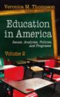 Education in America : Issues, Analyses, Policies & Programs -- Volume 2 - Book