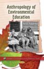 Anthropology of Environmental Education - Book