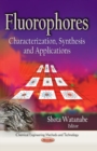 Fluorophores : Characterization, Synthesis & Applications - Book