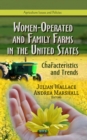Women-Operated and Family Farms in the United States : Characteristics and Trends - eBook