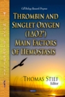 Thrombin & Singlet Oxygen (1?O2*) Main Factors of Hemostasis - Book