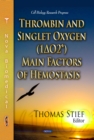 Thrombin and Singlet Oxygen (1I"O2*) Main Factors of Hemostasis - eBook