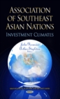 Association of Southeast Asian Nations : Investment Climates - Book