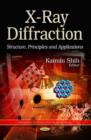X-Ray Diffraction : Structure, Principles & Applications - Book