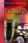Vitamin D : Daily Requirements, Dietary Sources & Symptoms of Deficiency - Book
