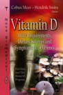 Vitamin D : Daily Requirements, Dietary Sources and Symptoms of Deficiency - eBook