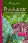 Brassicaceae : Characterization, Functional Genomics and Health Benefits - eBook