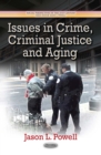 Issues in Crime, Criminal Justice and Aging - eBook
