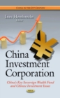 China Investment Corporation : China's Key Sovereign Wealth Fund and Chinese Investment Issues - eBook