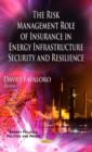 Risk Management Role of Insurance in Energy Infrastructure Security & Resilience - Book