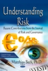 Understanding Risk : Recent Contributions from the Journal of Risk & Governance - Book