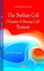 The Stellate Cell (Vitamin A-Storing Cell) System - eBook