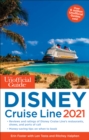 The Unofficial Guide to the Disney Cruise Line 2021 - Book