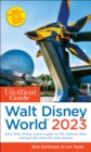 The Unofficial Guide to Walt Disney World 2023 - Book