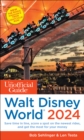 The Unofficial Guide to Walt Disney World 2024 - eBook