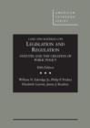 Cases and Materials on Legislation and Regulation : Statutes and the Creation of Public Policy, 5th - Book